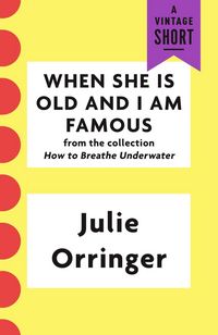 Produktbild: When She Is Old and I Am Famous