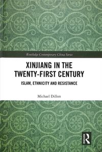 Produktbild: Dillon, M: Xinjiang in the Twenty-First Century