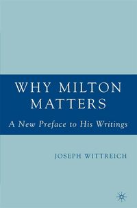 Produktbild: Why Milton Matters: A New Preface to His Writings