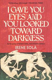 Produktbild: I Gave You Eyes and You Looked Toward Darkness