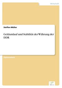 Produktbild: Geldumlauf und Stabilit&auml;t der W&auml;hrung der DDR