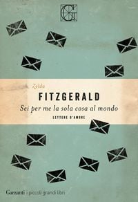 Produktbild: Sei per me la sola cosa al mondo. Lettere d'amore