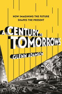 Produktbild: A Century of Tomorrows