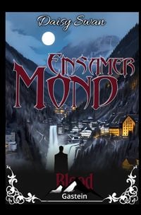 Produktbild: Blood Gastein / Einsamer Mond