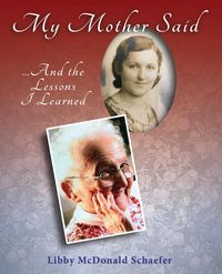Produktbild: My Mother Said...And the Lessons I Learned