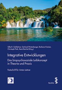 Produktbild: Integrative Entwicklungen. Das biopsychosoziale Leibkonzept in Theorie und Praxis