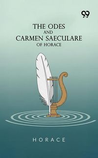 Produktbild: Odes And Carmen Saeculare Of Horace