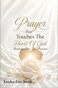 Produktbild: Prayer That Touches The Heart Of God: Coming Into His Presence: