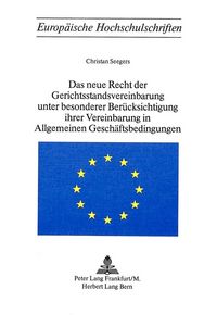 Produktbild: Das neue Recht der Gerichtsstandvereinbarung unter besonderer Ber&uuml;cksichtigung ihrer Vereinbarung in allgemeinen Gesch&auml;ftsbedingungen