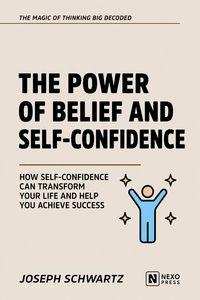 Produktbild: The Power Of Belief And Self-Confidence