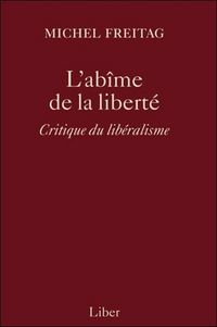 Produktbild: L'Abime de la Liberte ; Critique du Liberalisme