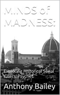 Produktbild: Minds of Madness: Exploring Historical Serial Killers' Psyches