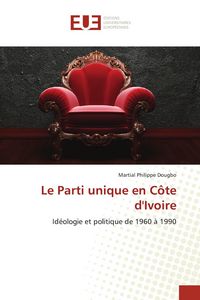 Produktbild: Le Parti unique en C&ocirc;te d'Ivoire