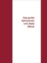 Produktbild: Das gro&szlig;e Aphorismen und Zitate eBook