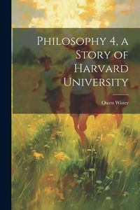 Produktbild: Philosophy 4, a Story of Harvard University