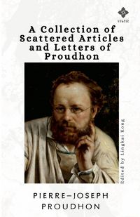 Produktbild: A Collection of Scattered Articles and Letters of Proudhon