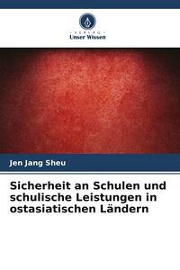 Produktbild: Sicherheit an Schulen und schulische Leistungen in ostasiatischen L&auml;ndern