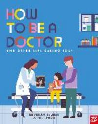 Produktbild: Krishan, P: How to Be a Doctor and Other Life-Saving Jobs