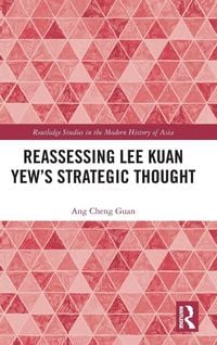 Produktbild: Reassessing Lee Kuan Yew's Strategic Thought