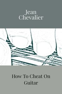 Produktbild: How To Cheat On Guitar