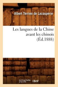 Produktbild: Les langues de la Chine avant les chinois (&Eacute;d.1888)