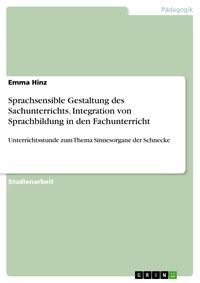 Produktbild: Sprachsensible Gestaltung des Sachunterrichts. Integration von Sprachbildung in den Fachunterricht