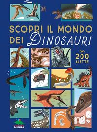 Produktbild: Scopri il mondo dei dinosauri. Alza e scopri