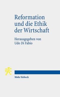 Produktbild: Reformation und die Ethik der Wirtschaft