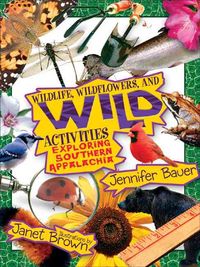 Produktbild: Wildlife, Wildflowers, and Wild Activities: Exploring Southern Appalachia