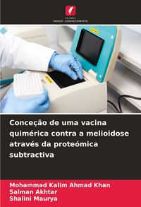 Produktbild: Conce&ccedil;&atilde;o de uma vacina quim&eacute;rica contra a melioidose atrav&eacute;s da prote&oacute;mica subtractiva