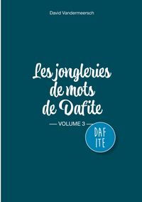 Produktbild: Les Jongleries de mots de Dafite / volume 3