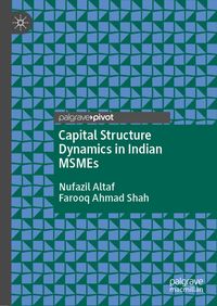 Produktbild: Capital Structure Dynamics in Indian MSMEs