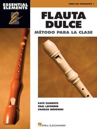 Produktbild: Essential Elements: Flauta Dulce (Recorder) Spanish Classroom Edition Method Book for Beginning Recorder Students Classroom Music Reading Duets Ensemble Learning and General Music Instruction
