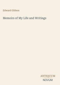 Produktbild: Memoirs of My Life and Writings