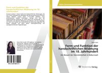 Produktbild: Form und Funktion der handschriftlichen Widmung im 18. Jahrhundert