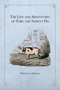 Produktbild: The Life and Adventures of Toby, the Sapient Pig