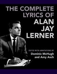 Produktbild: The Complete Lyrics of Alan Jay Lerner