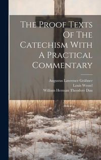 Produktbild: The Proof Texts Of The Catechism With A Practical Commentary