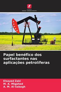 Produktbild: Papel ben&eacute;fico dos surfactantes nas aplica&ccedil;&otilde;es petrol&iacute;feras