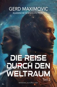 Produktbild: Die Reise durch den Weltraum, Teil 2 - Klassische Science-Fiction
