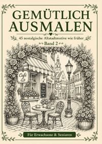 Produktbild: Gem&uuml;tlich ausmalen / Gem&uuml;tlich ausmalen - Altstadt &amp; Caf&eacute;s