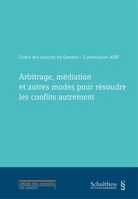 Produktbild: Arbitrage, m&eacute;diation et autres modes pour r&eacute;soudre les conflits autrement