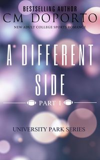 Produktbild: A Different Side, Part 1 (University Park Series, #4)