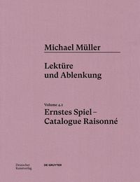 Produktbild: Michael M&uuml;ller. Ernstes Spiel. Catalogue Raisonn&eacute;