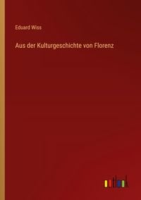 Produktbild: Aus der Kulturgeschichte von Florenz