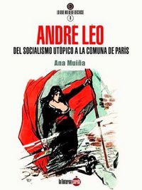 Produktbild: Andr&eacute; L&eacute;o : del socialismo ut&oacute;pico a la Comuna de Par&iacute;s
