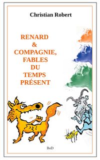 Produktbild: Renard et compagnie, Fables du temps pr&eacute;sent