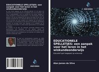 Produktbild: EDUCATIONELE SPELLETJES: een aanpak voor het leren in het wiskundeonderwijs