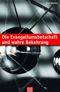 Produktbild: Die Evangeliumsbotschaft und wahre Bekehrung