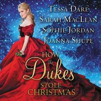 Bild vom Artikel How the Dukes Stole Christmas: A Holiday Romance Anthology vom Autor Tessa Dare